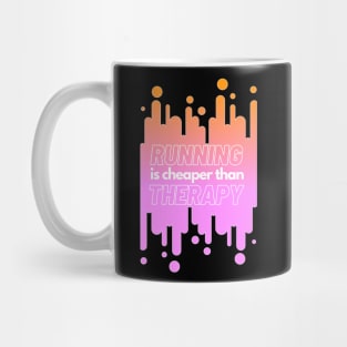 Running is Chaper Than Therapy Mug